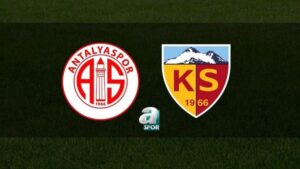 Antalyaspor – Kayserispor CANLI ANLATIM