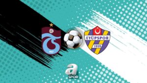Trabzonspor – Eyüpspor CANLI (Trabzonspor – Eyüpspor maçı canlı anlatım)
