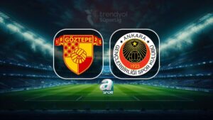 Göztepe – Gençlerbirliği CANLI (Göztepe – Gençlerbirliği maçı canlı anlatım)