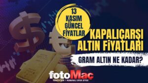 Gram, çeyrek altın ne kadar? 13 Kasım Kapalı Çarşı alış-satış
