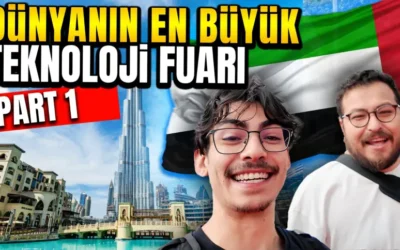 Dünyanın en büyük teknoloji fuarına katıldık! (Dubai Gitex 2025) Part 1