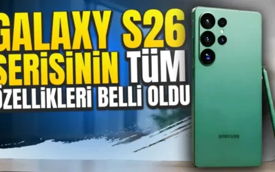 Samsung S26 serisi detayları bu sefer ortaya çıktı