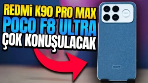 Poco F8 Ultra Göründü! Redmi K90 Pro Max inceleme ve ses testi