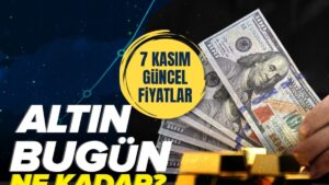 Altın fiyatları 7 Kasım | Kapalı Çarşı altın kuru – Gram, çeyrek, yarım altın ne kadar?