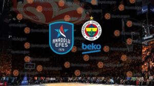 Anadolu Efes – Fenerbahçe Beko maçı CANLI | EuroLeague'de TÜRK DERBİSİ canlı