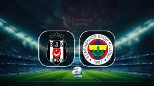 Beşiktaş-Fenerbahçe derbisi CANLI (Trendyol Süper Lig)
