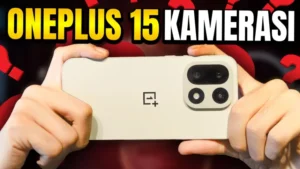 OnePlus 15 Fotoğraf ve Video Testi (Şaşırtıcı!)
