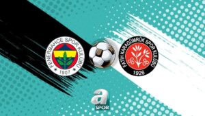 Fenerbahçe – Fatih Karagümrük maçı tıkla izle: Fenerbahçe – Fatih Karagümrük saat kaçta ve hangi kanalda yayınlanacak?