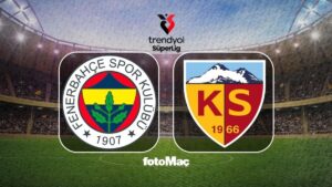 Fenerbahçe-Zecorner Kayserispor maçı CANLI | Trendyol Süper Lig CANLI MAÇ