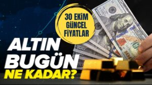 Gram altın kaç TL? Canlı altın fiyatları 30 Ekim | Bugün altın, dolar ne kadar?