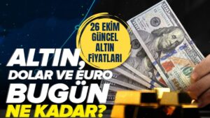 GÜNCEL ALTIN FİYATLARI | 26 Ekim Pazar gram ve çeyrek altın ne kadar?