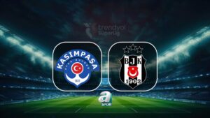 Kasımpaşa-Beşiktaş maçı tıkla izle: Kasımpaşa-Beşiktaş maçı ne zaman, saat kaçta ve hangi kanalda yayınlanacak?