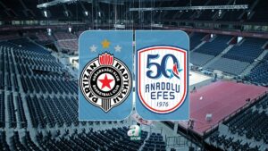 Partizan – Anadolu Efes CANLI (Partizan – Anadolu Efes maçı canlı skor)