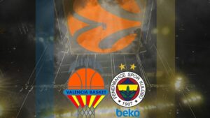 Valencia Basket-Fenerbahçe Beko maçı CANLI